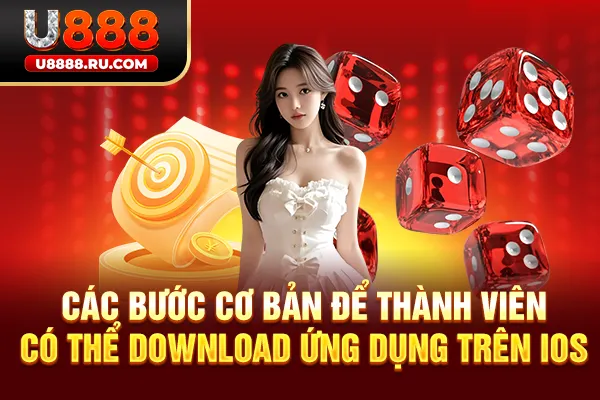Các bước cơ bản để thành viên có thể download ứng dụng trên iOS