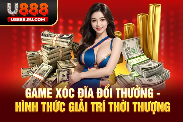 Game xóc đĩa đổi thưởng