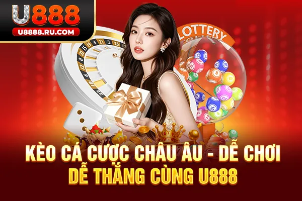 Kèo cá cược châu Âu