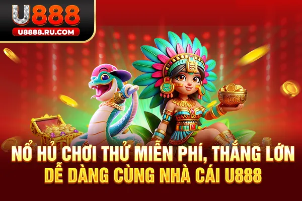 Nổ hũ chơi thử